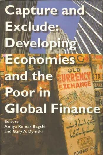 Capture and Exclude: Developing Economies and the Poor in Global Finance