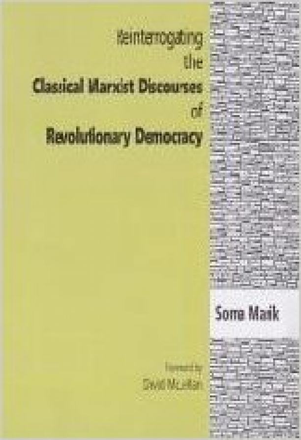 Reinterrogating the Classical Marxist Discourses of Revolutionary Democracy