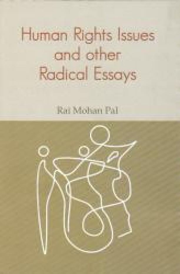 Human Rights Issues and other Radical Essays