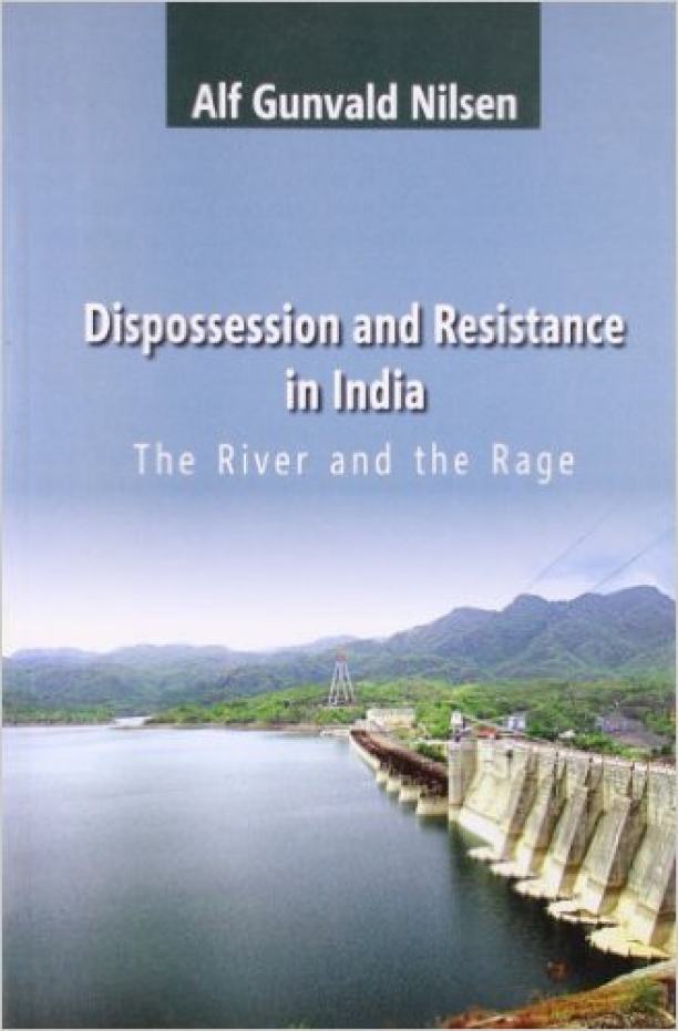 Dispossession and Resistance in India