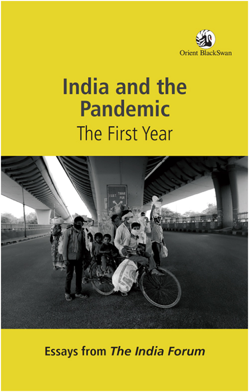 India and the Pandemic: The First Year, Essays from The India Forum