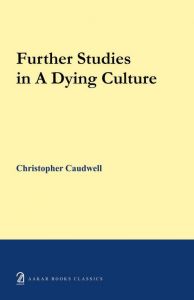 Further Studies in a Dying Culture