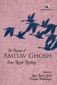 In Pursuit of Amitav Ghosh