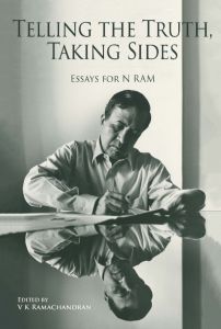 Telling the Truth, Taking Sides: Essays for N. Ram