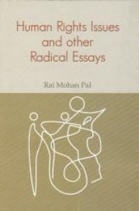 Human Rights Issues and other Radical Essays