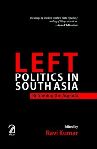 Left Politics in South Asia
