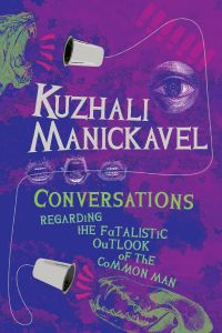 Conversations Regarding the Fatalistic Outlook of the Common Man 