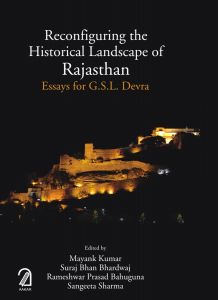 Reconfiguring the Historical Landscape of Rajasthan