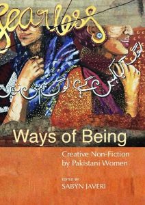 Ways of Beings: Creative Non-Fiction by Pakistani Women  