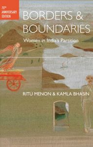 Borders & Boundaries: Women in India’s Partition