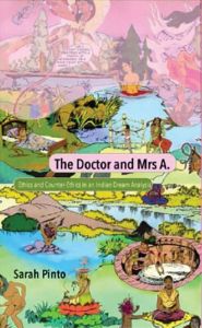 The Doctor and Mrs A.: Ethics and Counter-Ethics in an Indian Dream Analysis
