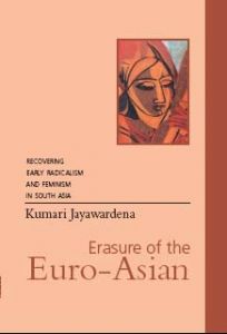 Erasure of the Euro-Asian:  Recovering Early Radicalism and Feminism in South Asia