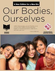 Our Bodies, Ourselves: The Boston Women’s Health Book Collective 