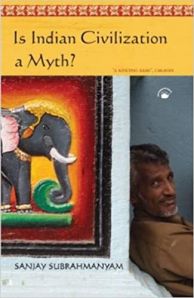 Is Indian Civilization a Myth?