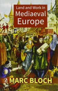 Land and Work in Mediaeval Europe