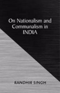 On Nationalism and Communalism in India