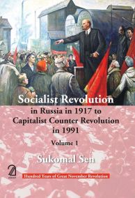 Socialist Revolution in Russia in 1917 to Capitalist Counter Revolution in 1991