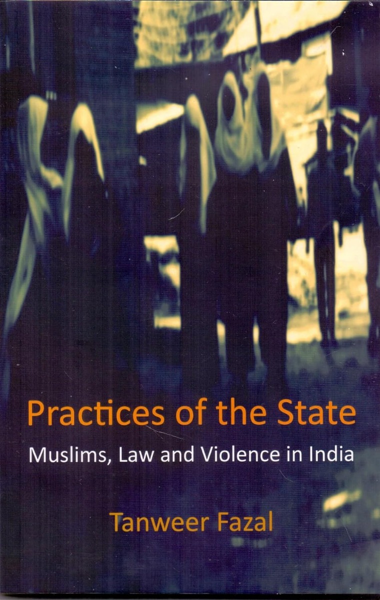 Practices Of The State Muslims, Law And Violence In India