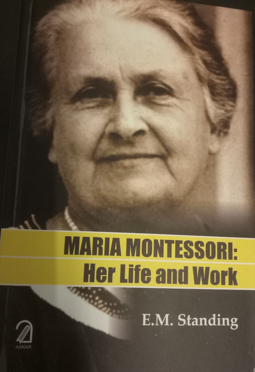 MARIA MONTESSORI: Her Life and Work