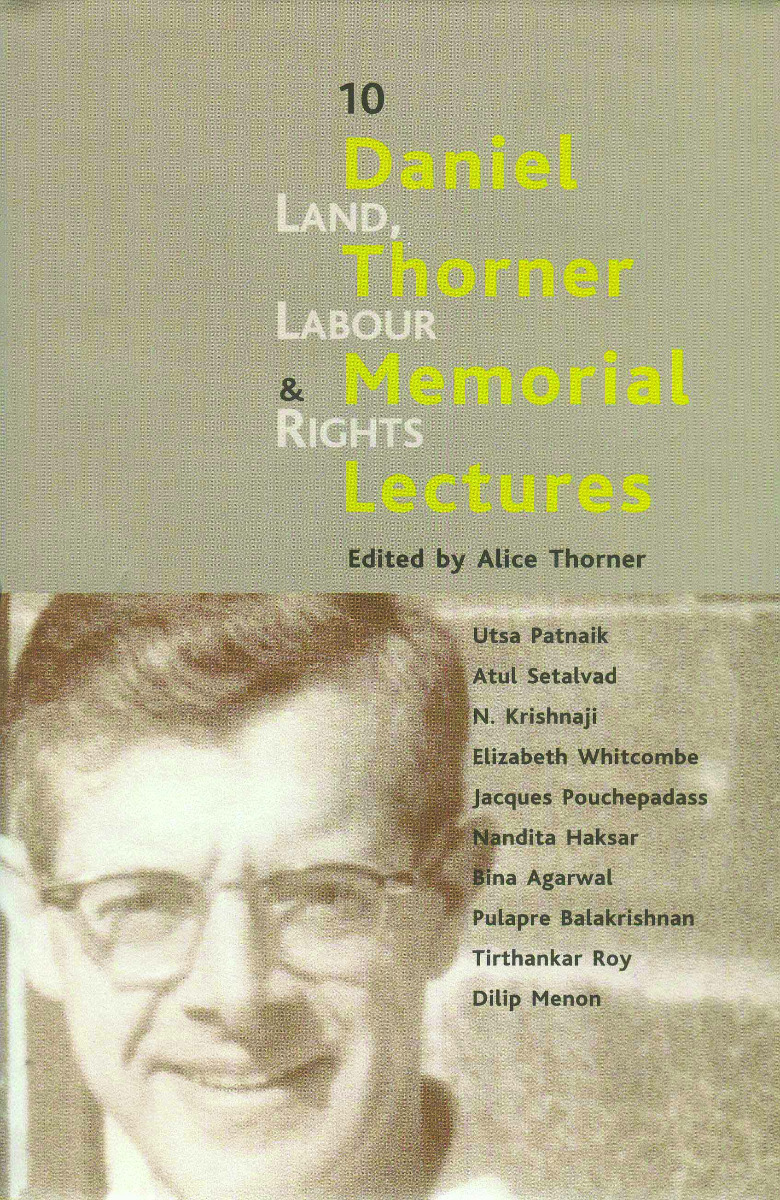 Land, Labour and Rights - 10 Daniel Thorner Memorial Lectures